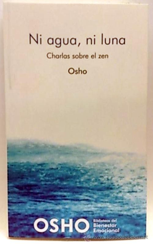 55022680 - Ni agua, ni Luna charlas sobre el Zen - Osho (Audiolibro Voz Humana)