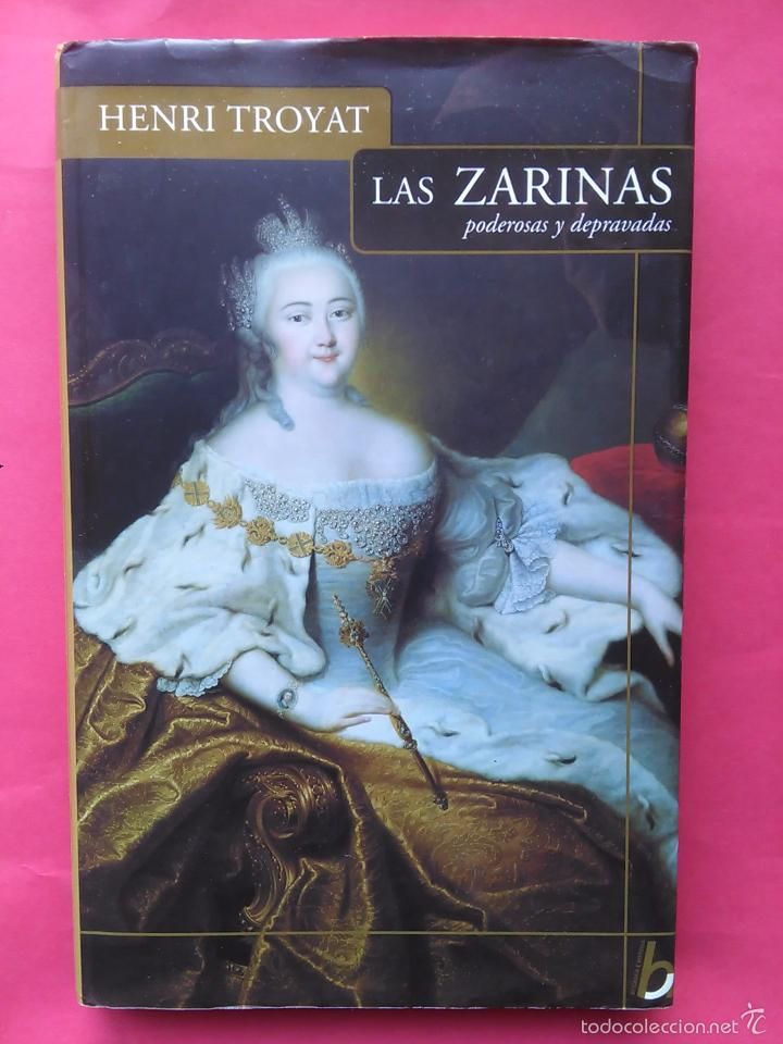 61152007 - Las zarinas: poderosas y depravadas - Henri Troyat