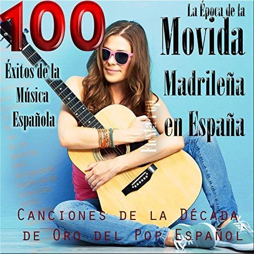 612Ir8PRPXL SS500 - Fiesta Pop La Época de la Movida Madrileña en España. Canciones de la Década de Oro del Pop Español; 100 Éxitos de la Música Española