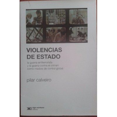 795125 MLA25378275751 022017 C - Violencias de Estado - Pilar Calveiro