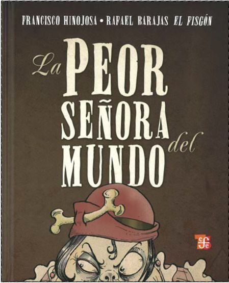 9786071602107 - La peor señora del mundo - Francisco Hinojosa