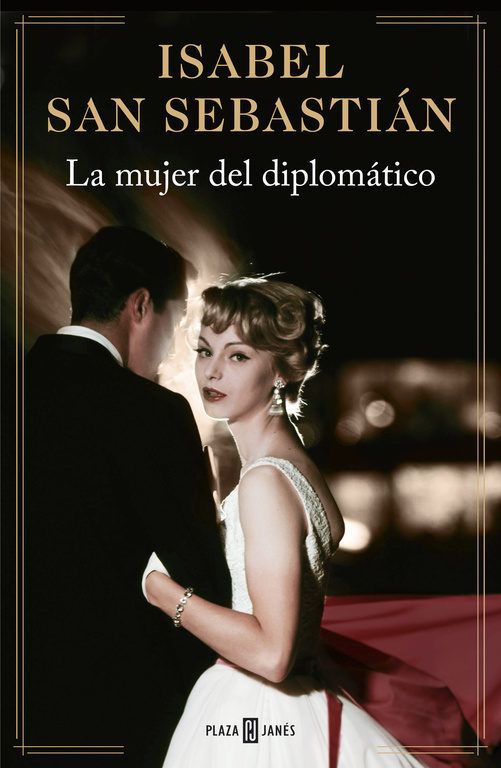 9788401343278 - La mujer del diplomático - Isabel San Sebastián