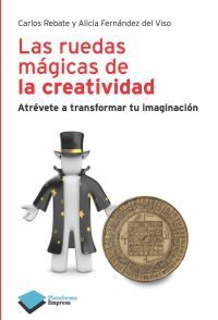 9788415115694 - Las ruedas mágicas de la creatividad. Atrévete a transformar tu imaginación - Carlos Rebate (Audiolibro Voz Humana)