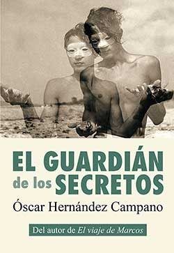 9788416491544 - El guardián de los secretos - Óscar Hernández Campano (Voz Humana)
