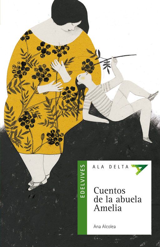 9788426372710 - Cuentos de la abuela Amelia - Ana Alcolea Serrano (Voz Humana)