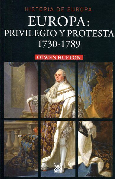 9788432318443 - Europa. Privilegio y protesta 1730-1789 - Olwen Hufton