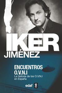 9788441411036 - Encuentros. La historia de los ovnis en España - Iker Jiménez (Voz Humana)
