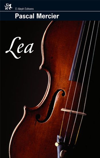 9788476698501 - Lea - Pascal Mercier (Voz Humana)