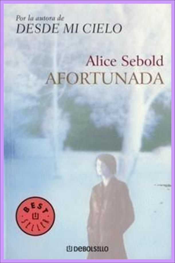 Afortunada - Afortunada - Alice Sebold