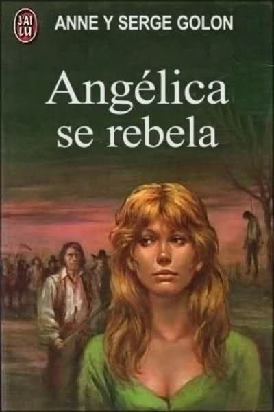 Angelica se rebela - Angélica se rebela - Anne y Serge Golon (Audiolibro Voz Humana)