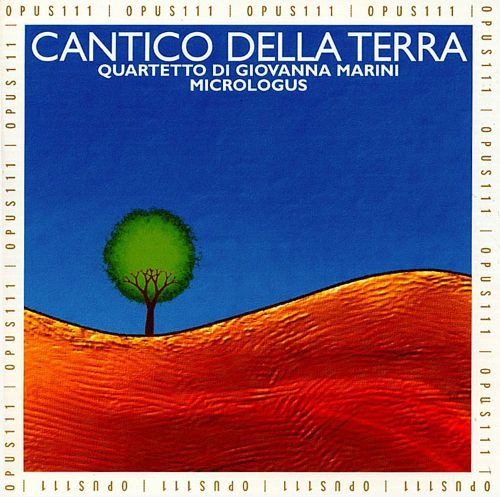 MI0001023167 - Micrologus & Quartetto Vocale Giovanna Marini - Cantico Della Terra (2000)