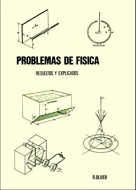 PROBLEMASFISICA OLIVER - Problemas de Fisica - Oliver