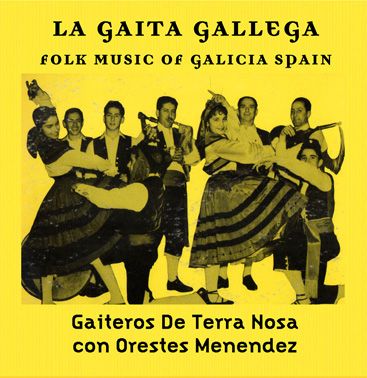 Portada2 - Gaiteros De Terra Nosa, con Orestes Menéndez - La gaita gallega (Folk music of Galicia Spain)