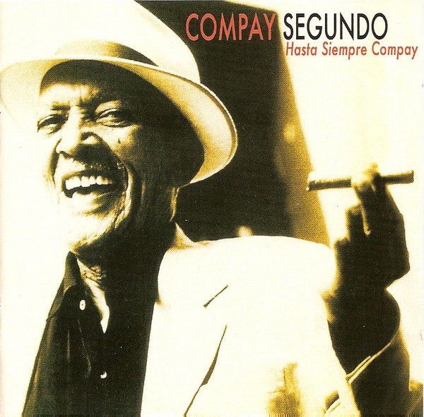 R 2965096 1309465344 - Compay Segundo - Hasta Siempre Compay