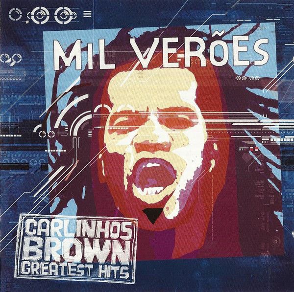 R 4771977 1467384879 9508 - Carlinhos Brown - Mil Verões - Greatest Hits (2004)
