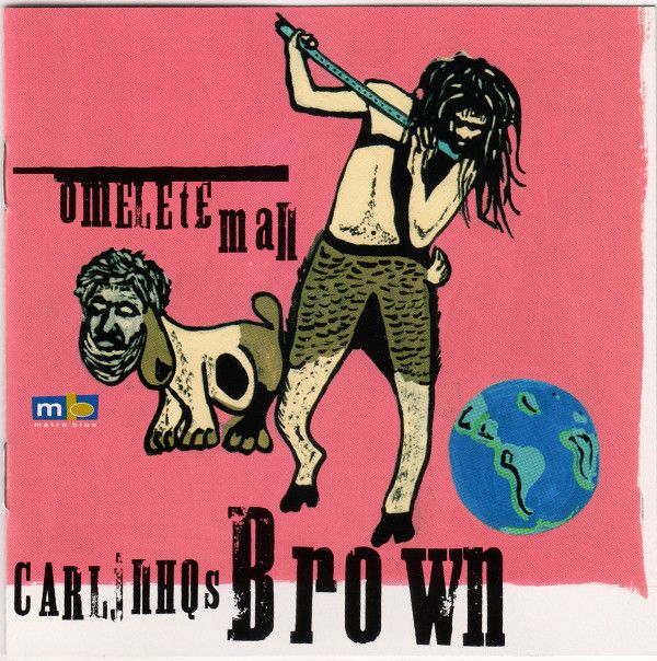 R 7095577 1433615745 2282 - Carlinhos Brown - Omelete Man (1998)