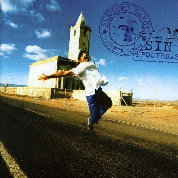 R 737354 1361007114 8779 - Sargento Garcia - Sin fronteras (2001)