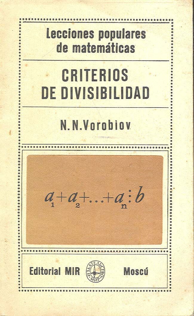 UCF2453 01 - Criterios de Divisibilidad - Nikolai N. Vorobiov (Editorial MIR)