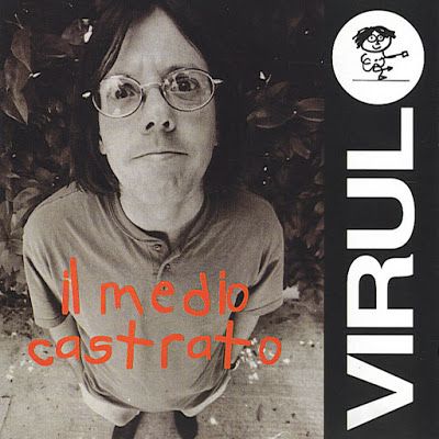 Virulo Il Medio Castrato Frontal - Virulo: Discografía
