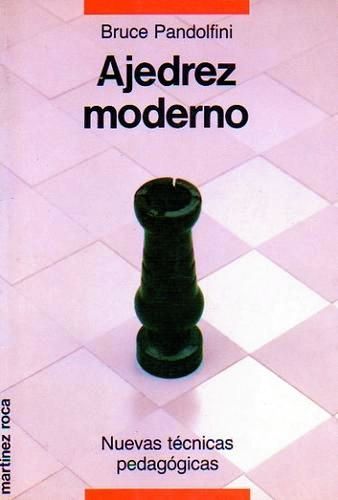 ajedrez moderno - Ajedrez moderno - Bruce Pandolfini