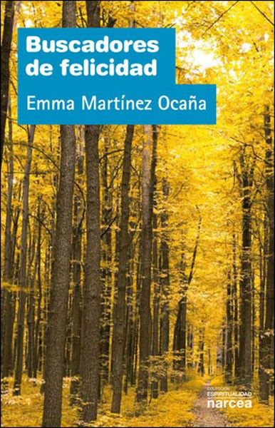 buscadores de felicidad - Buscadores de felicidad. Jesús de Nazaret, un hombre feliz, nos muestra sus caminos de felicidad - Emma Martínez Ocaña (Audiolibro Voz Humana)