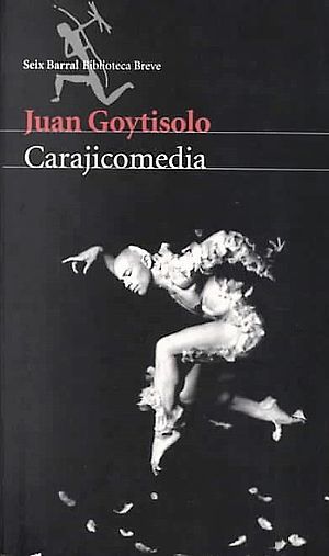 csm Carajicomedia 58ea0d3ae7 - Carajicomedia (de fray Bugeo Montesino y otros pájaros de vario plumaje y pluma)  - Juan Goytisolo