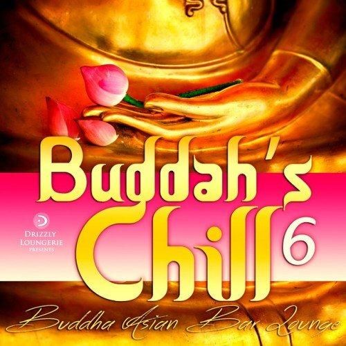 dcbc65cdc282c3a36117 - Buddha's Chill Vol. 6 (Buddha Asian Bar Lounge) (2016)