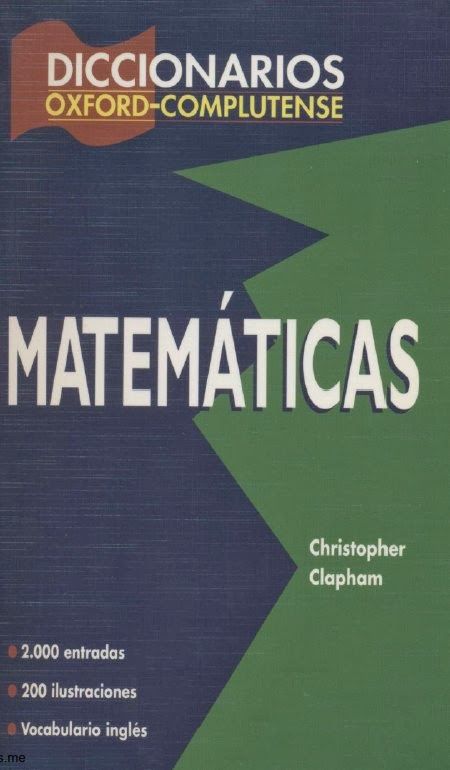 diccionariodematematicaswww freelibros org - Diccionario de Matematicas - Christopher Clapham