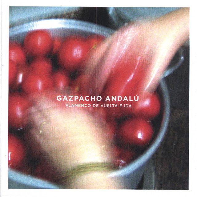 folder 108 - Gazpacho Andalú - Flamenco de Vuelta e Ida (2006)