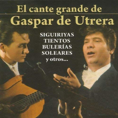 folder 109 - Gaspar de Utrera - El Cante Grande de Gaspar de Utrera (2014)