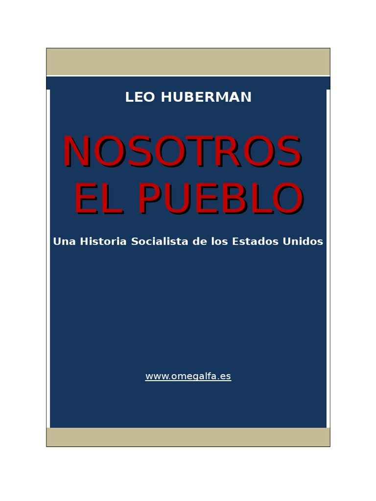 folder 2 - Nosotros, el pueblo. Una historia socialista de los EEUU - Leo Huberman