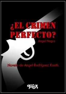 folder 41 - ¿El crimen perfecto? - Angel Rodriguez Kauth