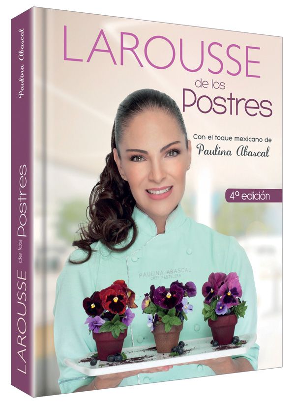 larousse de los postres render alta - Larousse de los Postres - Paulina Abascal