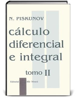 libromir14calculodiferencialintegral - Cálculo Diferencial e Integral Tomo II - Piskunov (Editorial MIR)