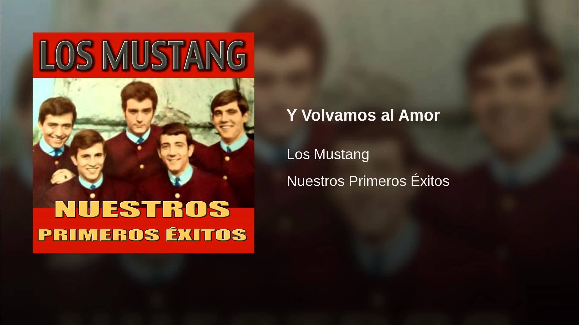 maxresdefault 16 - Los Mustang - Nuestros Primeros Éxitos