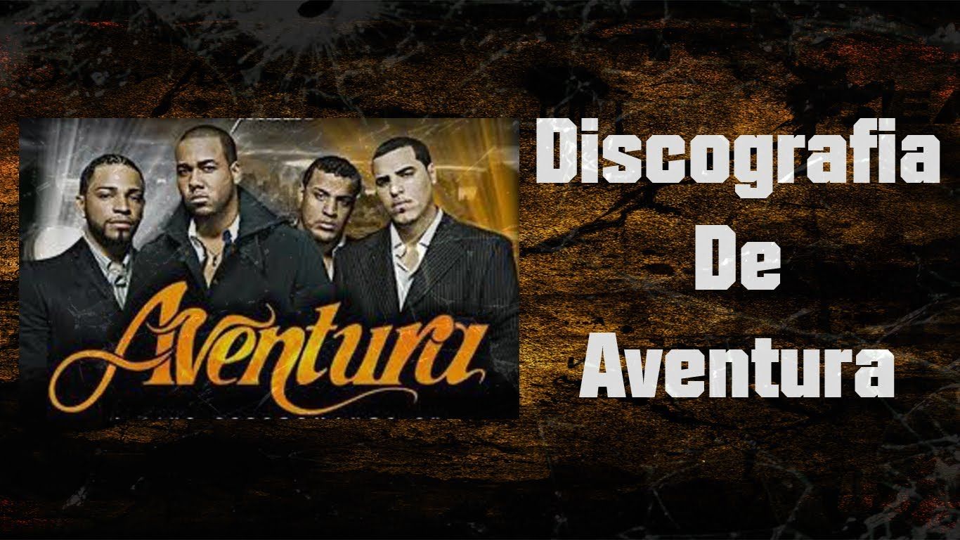 maxresdefault 2 - Aventura: Discografia