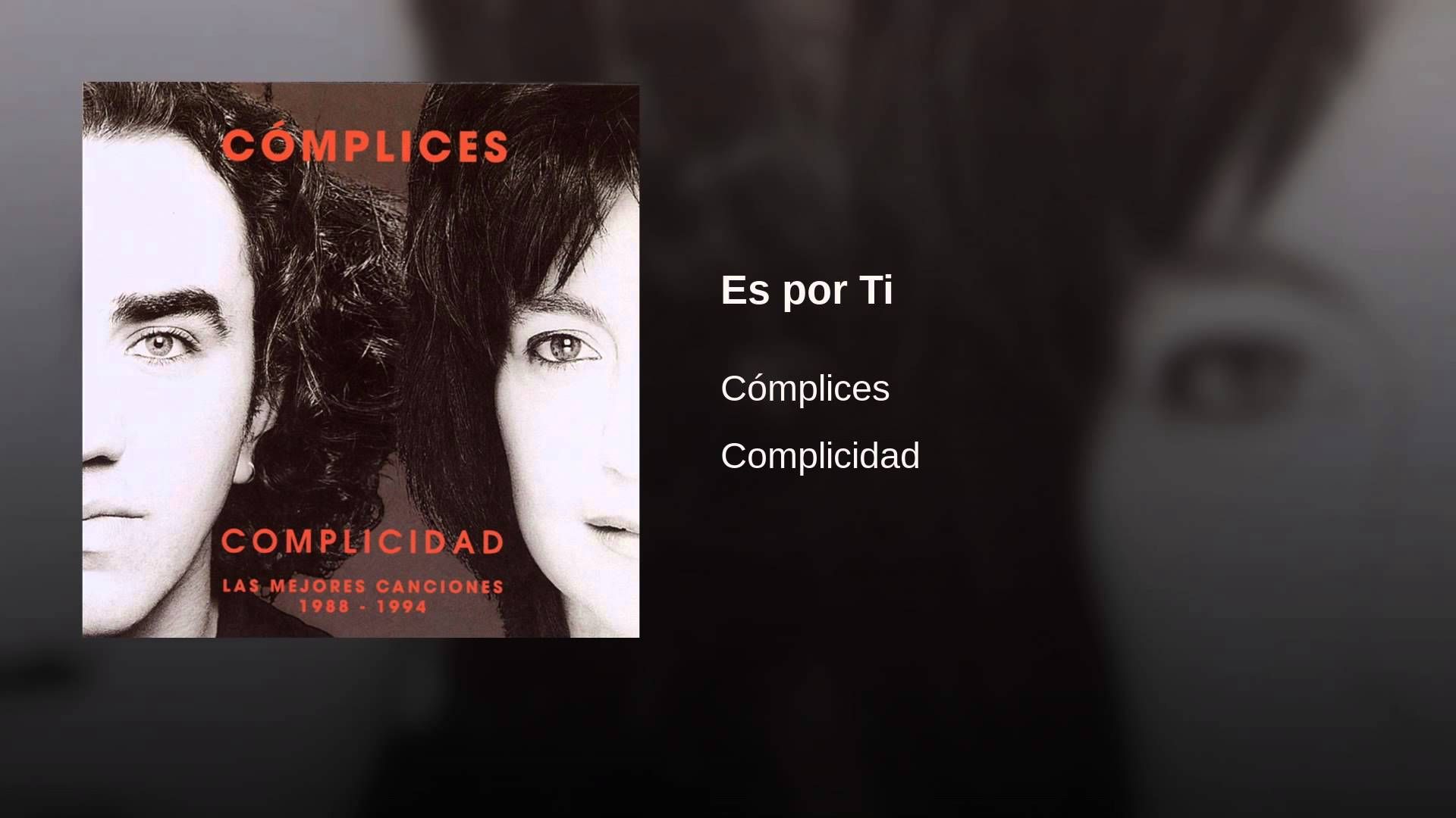 maxresdefault 30 - Cómplices - Grandes Exitos: Complicidad