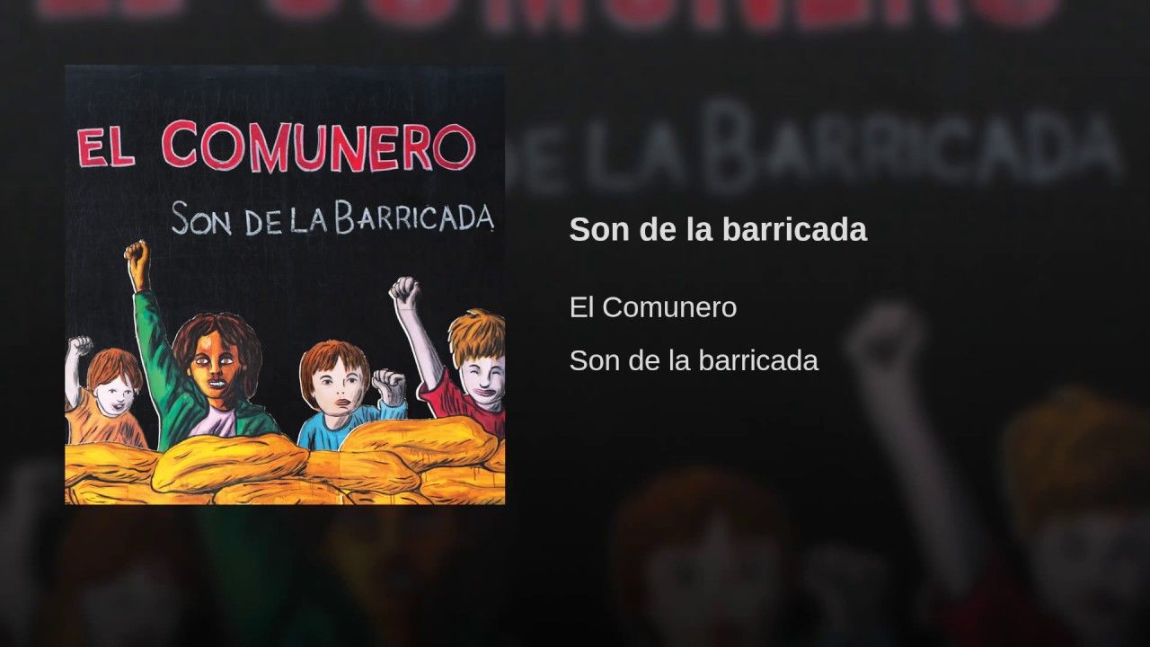 maxresdefault 47 - El Comunero - Son de la barricada FLAC