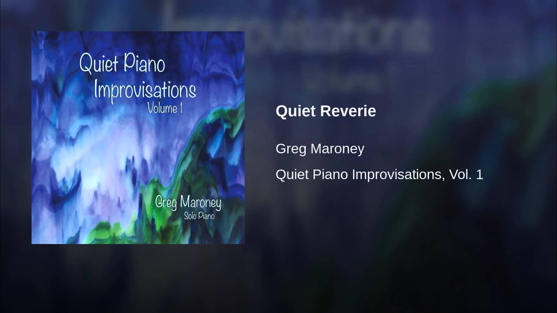 maxresdefault 5 - Greg Maroney - Quiet piano improvisations, vol. 1 (2016)