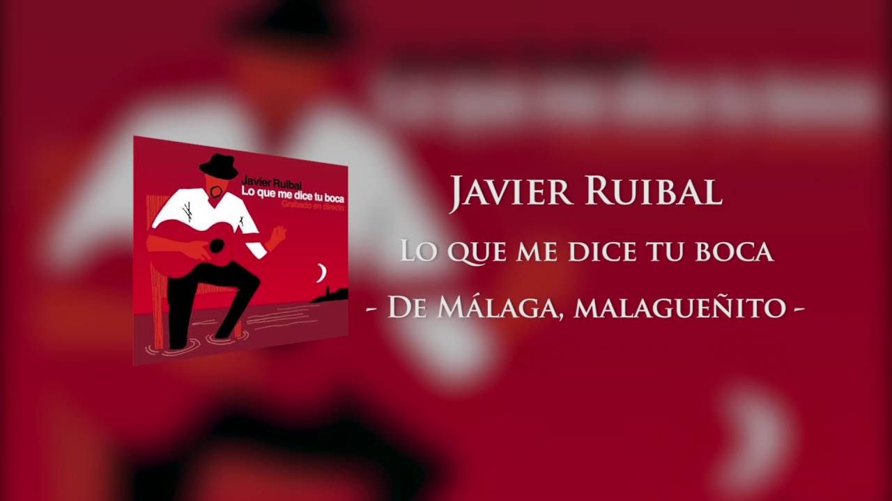 maxresdefault 57 - Javier Ruibal - Lo Que Me Dice Tu Boca, Grabado en Directo (Live)