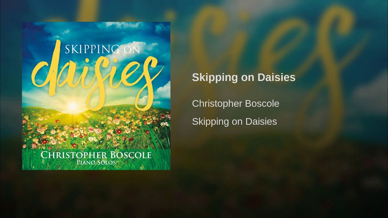 maxresdefault 65 - Skipping on Daisies - Christopher Boscole (2016)