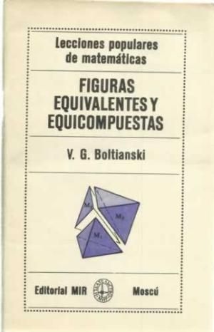 md22667744893 - Figuras Equivalentes y Equicompuestas - V. Boltiansky (Editorial MIR)
