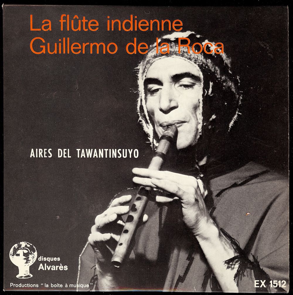 ndice 17 - Guillermo de la Roca - La Flûte Indienne : Aires del Tawantinsuyo