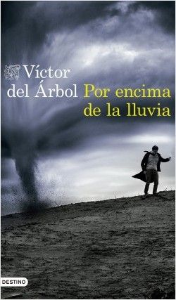 portada por encima de la lluvia victor del arbol 201706061821 - Por encima de la lluvia - Víctor Del Árbol (Audiolibro Voz Humana)