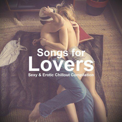 rdUZ32Pl - Songs for Lovers Sexy and Erotic Chillout Compilation (2016)