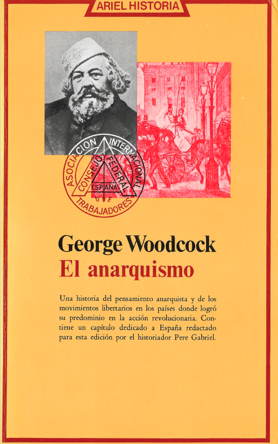 tumblr inline p8j5q5UH7v1t5bxrz 640 - El anarquismo. Historia de las ideas y movimientos libertarios - George Woodcock [Ariel, 1979]