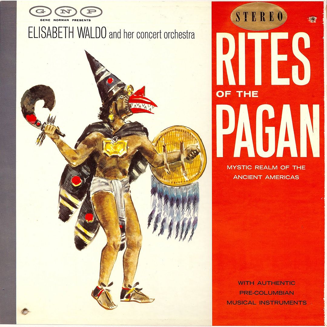 waldocover11 - Elisabeth Waldo and Her Concert Orchestra – Rites Of The Pagan: Mystic Realm of the Ancient Americas (1960)