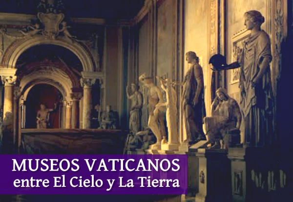 01 82 - Museos Vaticanos Entre El Cielo y La Tierra