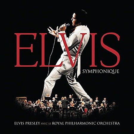 01 84 - Elvis Presley & Royal Philharmonic Orchestra - Elvis Symphonique (2017)