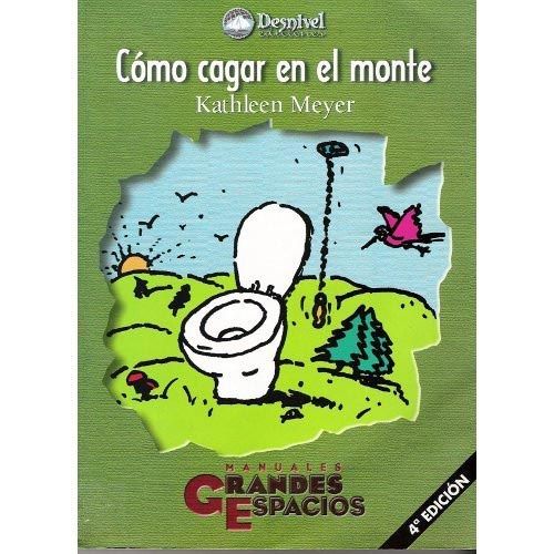 11791 - Como cagar en el monte. Una aproximación ecológicamente sensata a un arte perdido